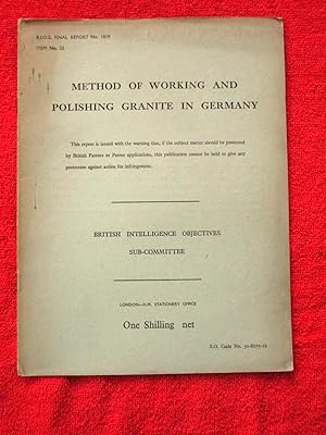 BIOS Final Report No. 1819. Method of Working and Polishing Granite in Germany British Intelligen...