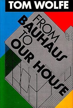 From Bauhaus to Our House