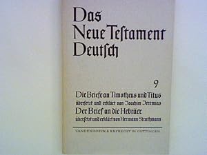 Seller image for Das Neue Testament Deutsch , Band 9 : Die Briefe an Thimotheus und Titus Der Brief an die Hebrer for sale by ANTIQUARIAT FRDEBUCH Inh.Michael Simon