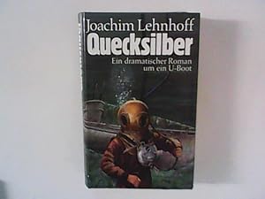 Bild des Verkufers fr Quecksilber : Ein dramatischer Roman um ein U-Boot. zum Verkauf von ANTIQUARIAT FRDEBUCH Inh.Michael Simon
