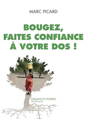 bougez, faites confiance à votre dos !