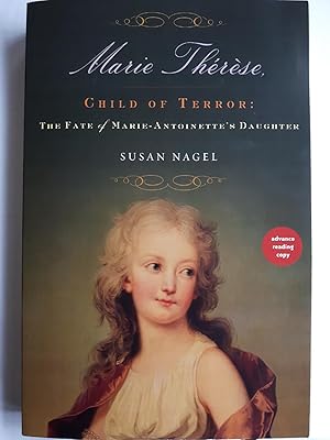 Seller image for Marie-Therese, Child of Terror: The Fate of Marie Antoinette's Daughter for sale by The Self Helper