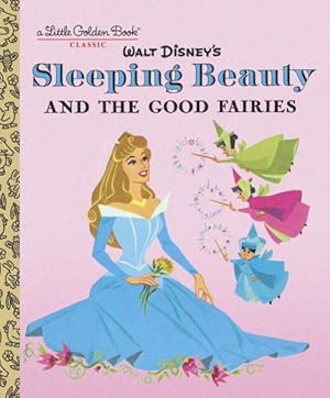 Imagen del vendedor de Sleeping Beauty and the Good Fairies a la venta por GreatBookPrices