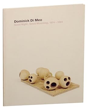 Immagine del venditore per Dominick Di Meo: Good Night Good Mourning 1974-1984 venduto da Jeff Hirsch Books, ABAA