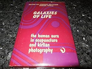 Galaxies Of Life - The Human Aura in Acupuncture and Kirlian Photography
