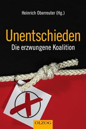 Seller image for Unentschieden : die erzwungene Koalition. Heinrich Oberreuter (Hg.) for sale by Antiquariat Buchhandel Daniel Viertel