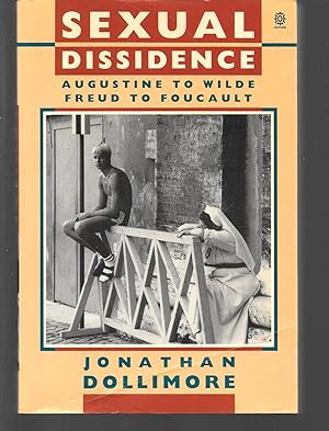 Seller image for SEXUAL DISSIDENCE ( AUGUSTINE TO WILDE, FREUD TO FOUCAULT ) for sale by Thomas Savage, Bookseller