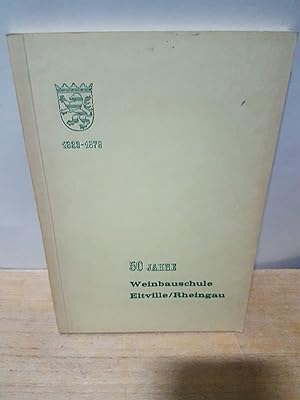 Bild des Verkufers fr Festschrift 50 Jahre Weinbauschule Eltville, Rheingau 1923 - 1973. zum Verkauf von Roland Antiquariat UG haftungsbeschrnkt