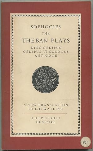 Bild des Verkufers fr The Theban Plays: King Oedipus, Oedipus at Colonus, Antigone zum Verkauf von Between the Covers-Rare Books, Inc. ABAA