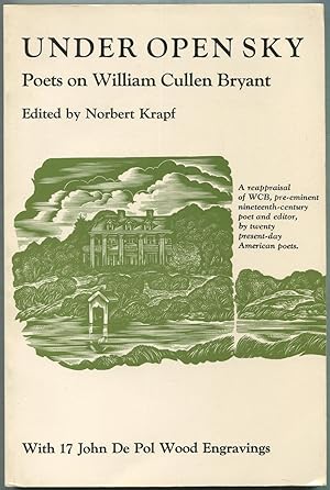 Bild des Verkufers fr Under Open Sky: Poets on William Cullen Bryant zum Verkauf von Between the Covers-Rare Books, Inc. ABAA