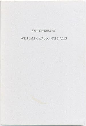 Bild des Verkufers fr Remembering William Carlos Williams zum Verkauf von Between the Covers-Rare Books, Inc. ABAA