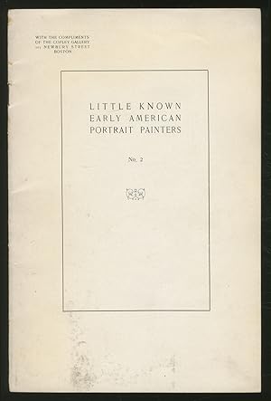 Immagine del venditore per Little Known Early American Portrait Painters, No. 2 venduto da Between the Covers-Rare Books, Inc. ABAA