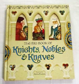 Image du vendeur pour The Big Book of Knights, Nobles & Knaves mis en vente par Adelaide Booksellers