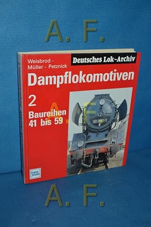 Bild des Verkufers fr Dampflokomotiven 2: Baureihen 41 bis 59 zum Verkauf von Antiquarische Fundgrube e.U.