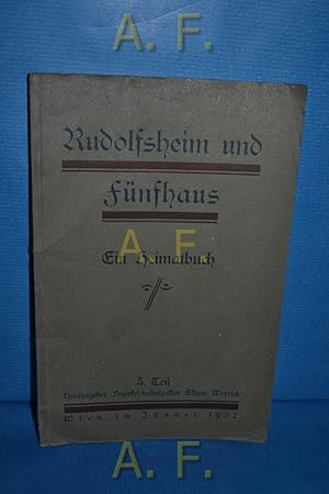 Seller image for Rudolfsheim und Fnfhaus. Ein Heimatbuch. 3. Teil: Die Heimat im Bilde der Zahlen. for sale by Antiquarische Fundgrube e.U.