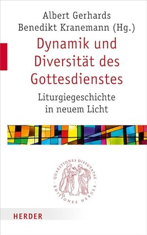 Bild des Verkufers fr Dynamik und Diversitt des Gottesdienstes : Liturgiegeschichte in neuem Licht zum Verkauf von AHA-BUCH GmbH