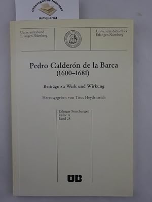 Bild des Verkufers fr Pedro Caldern de la Barca : (1600 - 1681) ; Beitrge zu Werk und Wirkung. Universittsbund Erlangen-Nrnberg. Erlanger Forschungen /Reihe A ; Geisteswissenschaft ; Band 28. zum Verkauf von Chiemgauer Internet Antiquariat GbR