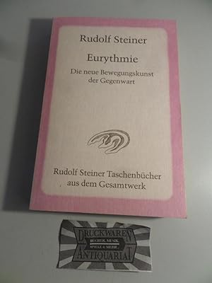 Eurhythmie : Die neue Bewegungskunst der Gegenwart ; Vorträge u. Ansprachen zur Eurythmie-Aufführ...