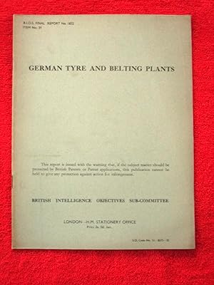 BIOS Final Report No. 1832. German Tyre and Belting Plants British Intelligence Objectives Sub-Co...