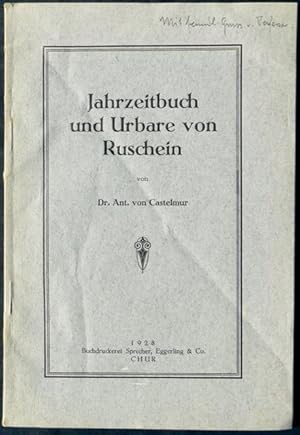 Jahrzeitbuch und Urbare von Ruschein von Dr. Ant. von Castelmur.