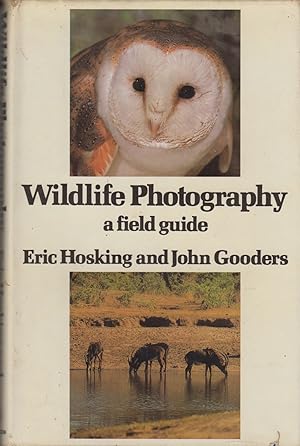 Seller image for WILDLIFE PHOTOGRAPHY: A FIELD GUIDE. By Eric Hosking and John Gooders. for sale by Coch-y-Bonddu Books Ltd