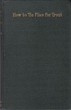 Imagen del vendedor de THE TROUT FLY DRESSER'S CABINET OF DEVICES, OR HOW TO TIE FLIES FOR TROUT AND GRAYLING FISHING. By the late H.G. McClelland. ("Athenian" of the "Fishing Gazette"). Eighth edition. a la venta por Coch-y-Bonddu Books Ltd