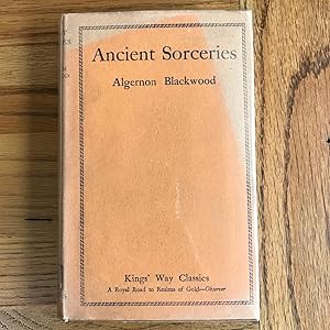 algernon blackwood ancient sorceries algernon blackwood ancient sorceries