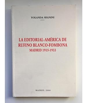 Imagen del vendedor de LA EDITORIAL-AMRICA DE RUFINO BLANCO-FOMBONA MADRID 1915-1933 a la venta por Librera Llera Pacios