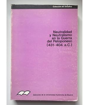 Imagen del vendedor de NEUTRALIDAD Y NEUTRALISMO EN LA GUERRA DEL PELOPONESO (431-404 a.C.) a la venta por Librera Llera Pacios