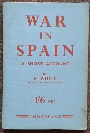 WAR IN SPAIN. A SHORT ACCOUNT.