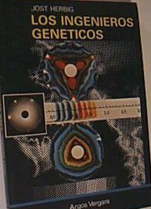 Seller image for Los ingenieros genticos. Traduccin: Jos Martnez de Aragn for sale by Librera Reencuentro