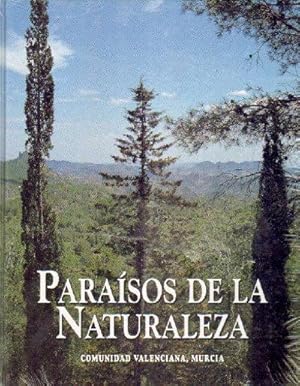 Imagen del vendedor de Parasos de la Naturaleza. Comunidad Valenciana, Murcia a la venta por Librera Reencuentro
