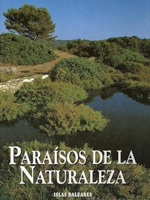 Imagen del vendedor de Parasos de la Naturaleza. Islas Baleares a la venta por Librera Reencuentro
