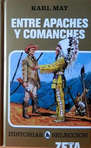 Seller image for Entre Apaches y Comanches. Adaptacin: Herederos de M. Pilar Gavn Escarr. Ilustraciones: Antonio Prez Carrillo for sale by Librera Reencuentro