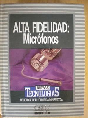 Seller image for ALTA FIDELIDAD: Micrfonos. Direccin tcnica: Jos Mompin Poblet for sale by Librera Reencuentro