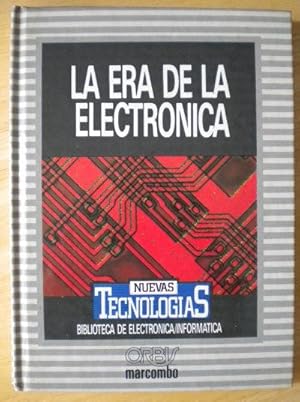 Seller image for La era de la electrnica. Direccin tcnica: Jos Mompin Poblet for sale by Librera Reencuentro