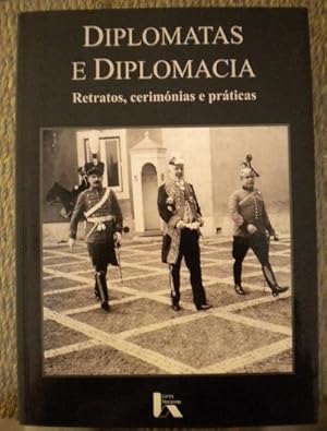 Imagen del vendedor de Diplomatas e Diplomacia. Retratos, Cerimnias e Prticas. Coordenao: Zlia Osrio de Castro a la venta por Librera Reencuentro