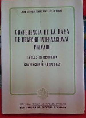 Seller image for Conferencia de la Haya de Derecho Internacional Privado. Evolucin histrica y convenciones adoptadas for sale by Librera Reencuentro