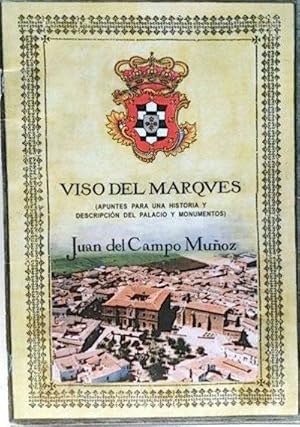 Imagen del vendedor de Viso del Marqus. (Apuntes para una historia y descripcin del palacio y monumentos) a la venta por Librera Reencuentro