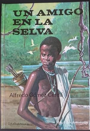 Seller image for Un amigo en la selva. Ilustraciones y cubierta: J. M. Cicuendez for sale by Librera Reencuentro