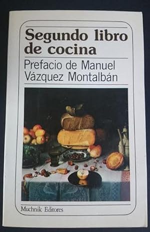 Imagen del vendedor de Segundo libro de cocina. Prefacio de Manuel Vzquez Montalbn a la venta por Librera Reencuentro