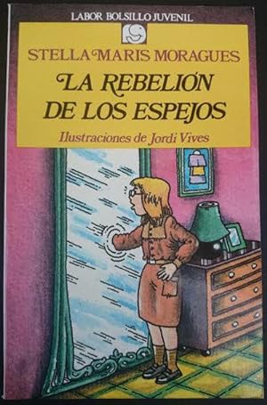 Imagen del vendedor de La rebelin de los espejos. Ilustraciones de Jordi Vives a la venta por Librera Reencuentro