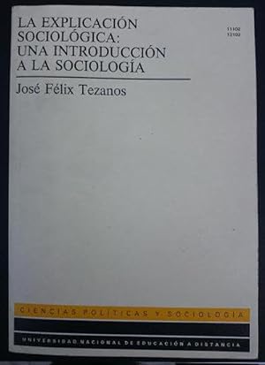 Imagen del vendedor de La explicacin sociolgica: una introduccin a la sociolgica a la venta por Librera Reencuentro