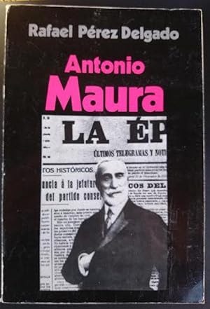 Seller image for Antonio Maura for sale by Librera Reencuentro