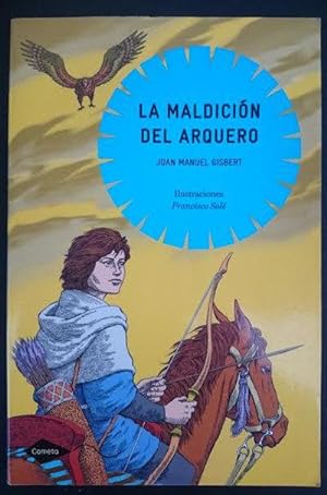 Image du vendeur pour La maldicin del arquero. Ilustraciones: Francisco Sol mis en vente par Librera Reencuentro