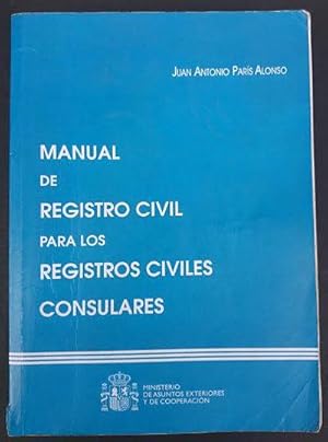 Bild des Verkufers fr Manuel de Registro Civil para los Registros Civiles Consulares zum Verkauf von Librera Reencuentro