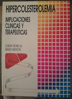 Seller image for Hipercolesterolemia. Implicaciones clnicas y teraputicas. Actas del Simposium que tuvo lugar en Pars. 4-5 de diciembre de 1987 for sale by Librera Reencuentro