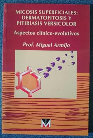 Imagen del vendedor de Micosis superficiales: dermatofitosis y pitiriasis versicolor. Aspectos clnico-evolutivos a la venta por Librera Reencuentro