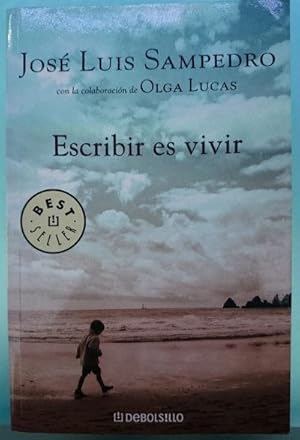 Seller image for Escribir es vivir. Con la colaboracin de Olga Lucas for sale by Librera Reencuentro