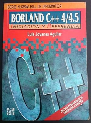 Seller image for Borland C++ 4/4.5. Iniciacin y referencia. Invluye programacin dirigida a objetos for sale by Librera Reencuentro